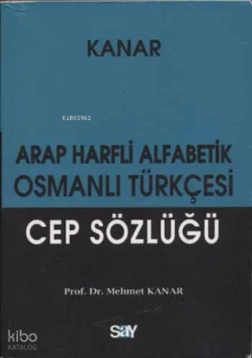 Arap Harfli Alfabetik Osmanlı Türkçesi Cep Sözlüğü