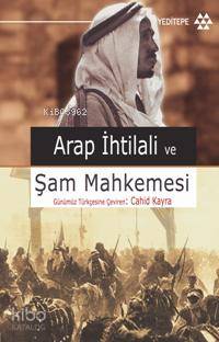 Arap İhtilâli ve Şam Mahkemesi