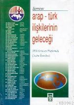 Arap - Türk İlişkilerinin Geleceği