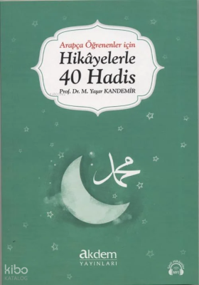 Arapça Öğrenenler İçin Hikayelerle 40 Hadis