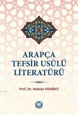 Arapça Tefsir Usulü Literatürü Muhsin Demirci
