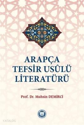 Arapça Tefsir Usulü Literatürü Muhsin Demirci