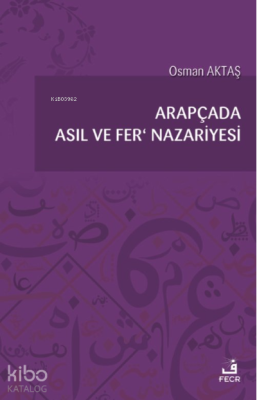 Arapçada Asıl ve Fer’ Nazariyesi