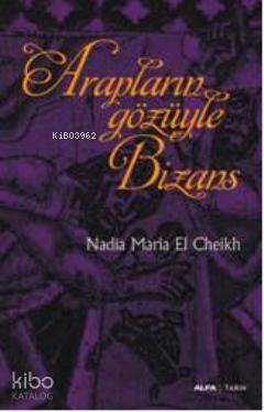 Arapların Gözüyle Bizans