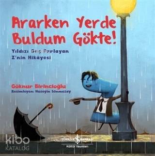 Ararken Yerde Buldum Gökte! - Yıldızı Geç Parlayan Z'nin Hikayesi