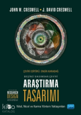 Araştırma Tasarımı;Nitel, Nicel Ve Karma Yöntem Yaklaşımları / Research Design - Qualitative, Quantitative, And Mixed Methods Approaches
