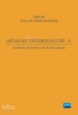 Ardahan Değerlemeleri - 2; Değerler, Potansiyeller ve Yaklaşımlar