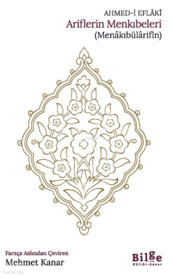 Ariflerin Menkıbeleri (Menâkıbülârifîn)