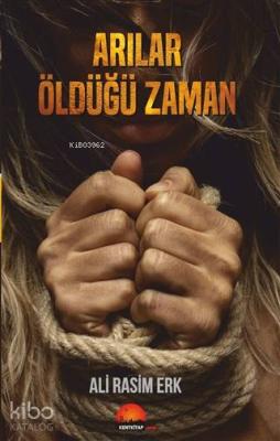 Arılar Öldüğü Zaman Ali Rasim Erk