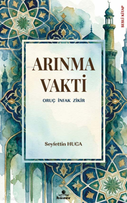 Arınma Vakti;Oruç İnfak Zikir Kolektif