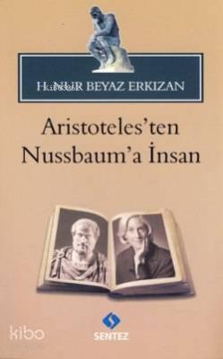 Aristoteles'ten Nussbaum'a İnsan