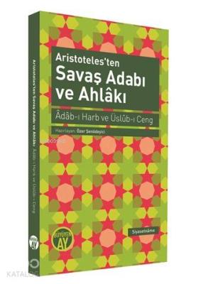 Aristoteles'ten Savaş Adabı ve Ahlakı Kolektif