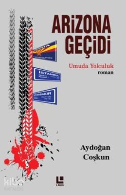 Arizona Geçidi; Umuda Yolculuk