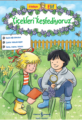 Arkadaşim Elif – Çiçekleri Keşfediyoruz