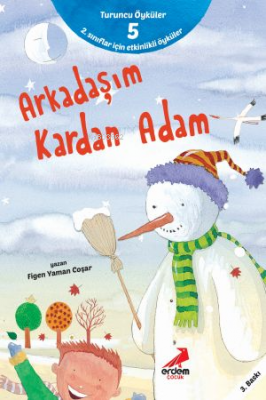 Arkadaşım Kardan Adam ;Turuncu Öyküler - 5