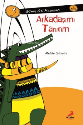 Arkadaşımı Tanırım-Gümüş Göl Masalları