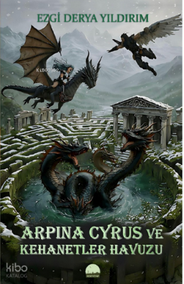 Arpina Cyrus ve Kehanetler Havuzu Ezgi Derya Yıldırım