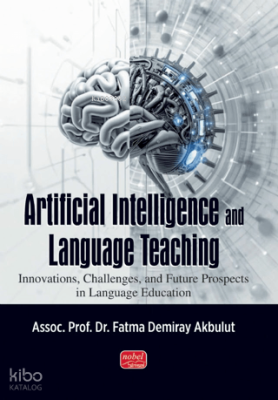 Artificial Intelligence and Language Teaching;Innovations, Challenges,