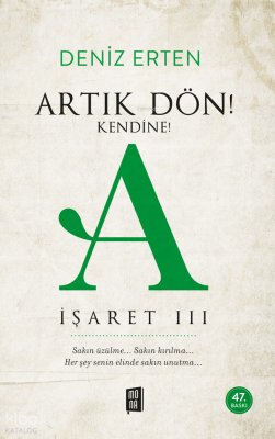 Artık Dön! Kendine! Deniz Erten