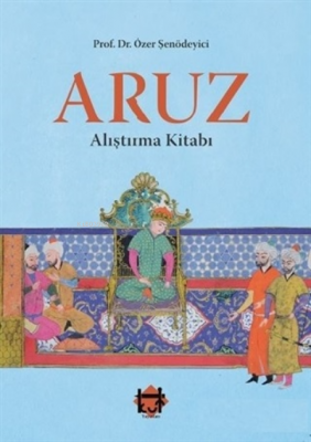 Aruz Alıştırma Kitabı Özer Şenödeyici