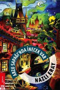 Arzu Sapağı´nda İnecek Var