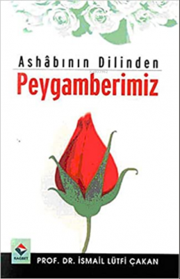 Ashabının Dilinden Peygamberimiz