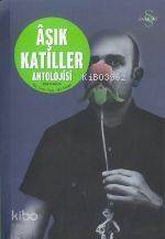 Aşık Katiller Antolojisi
