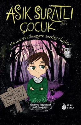 Asık Suratlı Çocuk-1: Uğultulu Orman (İmzalı Kitap) Nur Dombaycı