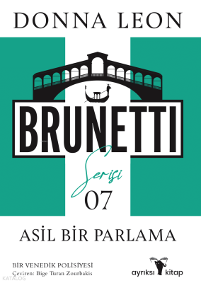 Asil Bir Parlama  ;Brunetti Serisi 07
