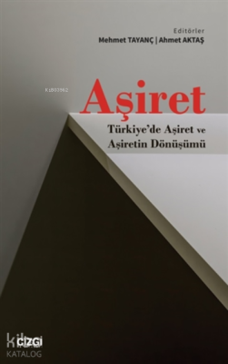 Aşiret;Türkiye'de Aşiret Ve Aşiretin Dönüşümü