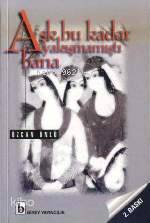 Aşk Bu Kadar Yakışmamıştı Bana