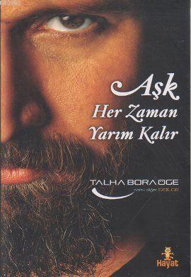 Aşk Her Zaman Yarım Kalır