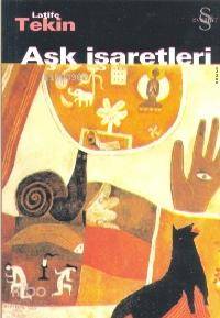 Aşk İşaretleri Latife Tekin