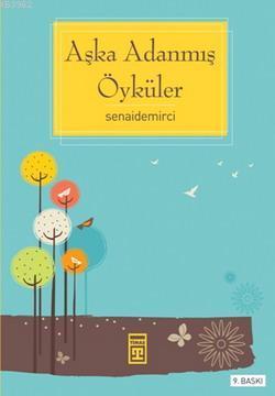 Aşka Adanmış Öyküler