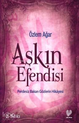 Aşkın Efendisi Özlem Ağar
