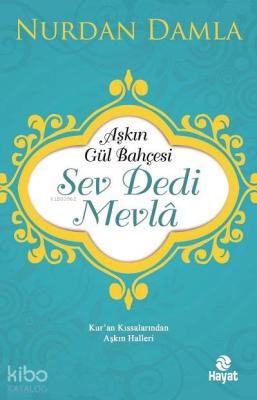 Aşkın Gül Bahçesi - Sev Dedi Mevla