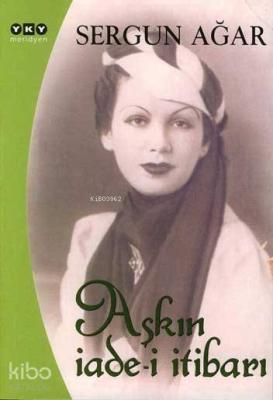 Aşkın İade-i İtibarı Sergun Ağar