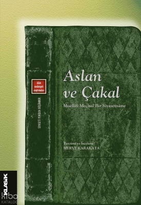 Aslan ve Çakal;Müellifi Meçhul Bir Siyasetnâme