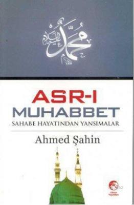 Asr-ı Muhabbet Ahmed Şahin