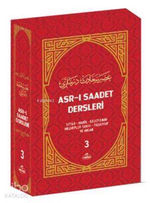 Asr-ı Saadet Dersleri 3 (Ciltli-Şamua); Tefsir - Hadis - Davet Fıkhı - Mezhepler Tarihi - Tasavvuf ve Ahlak