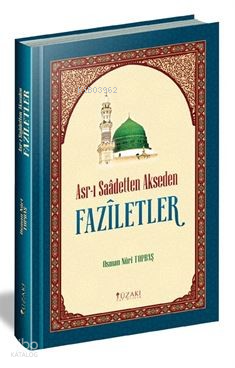 Asr-ı Saadetten Akseden Faziletler Osman Nuri Topbaş