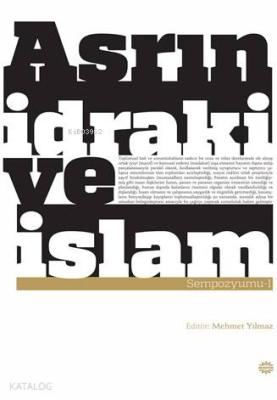 Asrın İdrakive İslam Sempozyumu 1 Kolektif
