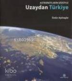 Astronotların Gözüyle Uzaydan Türkiye