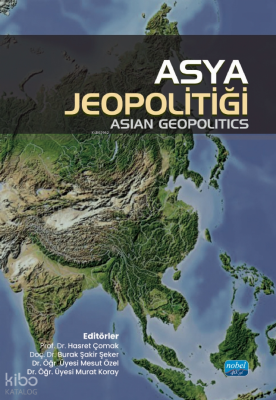 Asya Jeopolitiği - Asian Geopolitics Kolektif