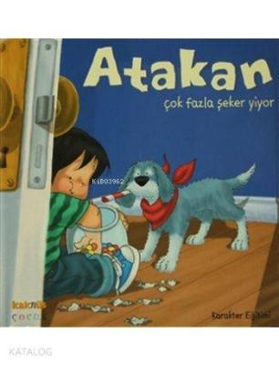 Atakan Çok Fazla Şeker Yiyor; Atakan Serisi