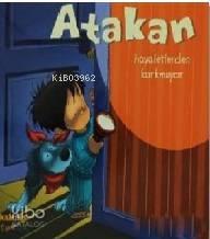 Atakan Hayaletlerden Korkmuyor (Sert Kapak)