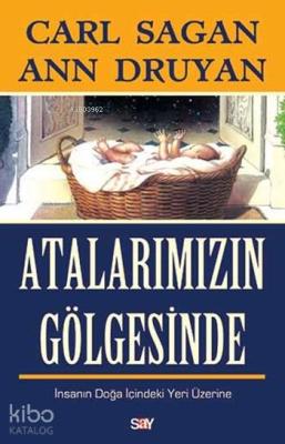 Atalarımızın Gölgesinde; İnsanın Doğa İçindeki Yeri Üzerine