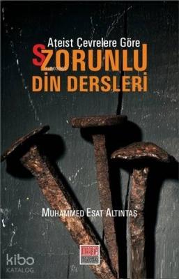 Ateist Çevrelere Göre S/Zorunlu Din Dersleri