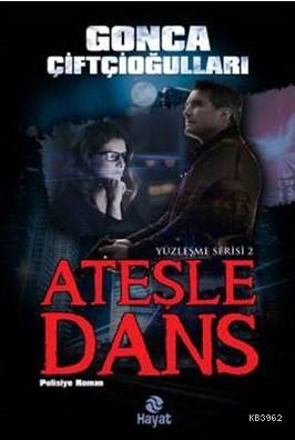 Ateşle Dans; Yüzleşme Serisi 2