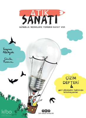 Atık Sanatı /Gündelik Nesnelere Yeniden Hayat Ver